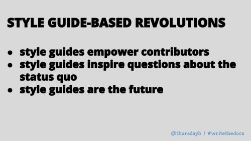 STYLE GUIDE-BASED REVOLUTIONS style guides empower contributors style guides inspire questions about the status quo style guides are the future