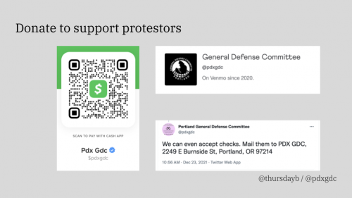 A gray slide with large black text reading "Donate to support protestors" with screencaps of the Portland GDC's donation links, which are hyperlinked in the text of this post.