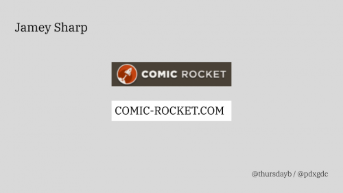 A gray slide with large black text in the upper left corner reading "Jamey Sharp". In the middle of the slide are a black box and a white box. The black box contains a logo including a stylized red rocket blasting off and the words "Comic Rocket" in white letters. The white box contains black text reading "comic-rocket.com".